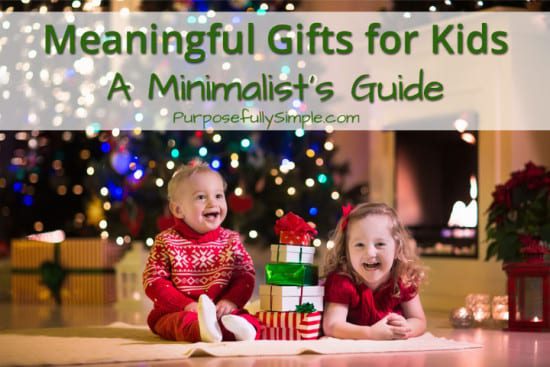 Featured on the Homestead Blog Hop - Meaningful-Gifts-for-Kids-a-Minimalists-Guide