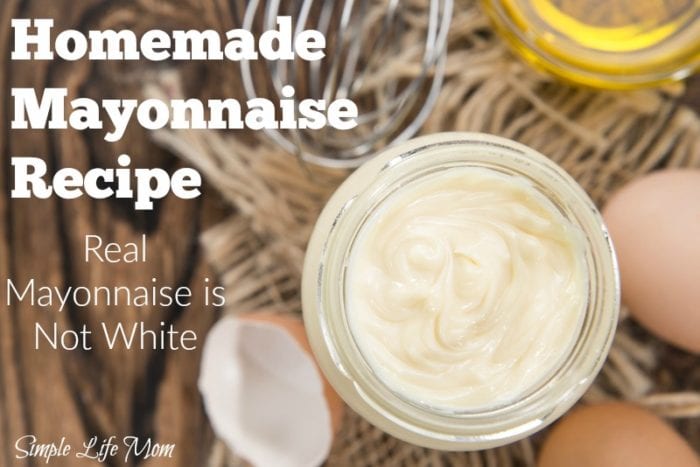 Homemade Mayonnaise Recipe - Real Mayonnaise is not White from Simple Life Mom