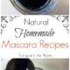 Homemade Natural Mascara Recipes