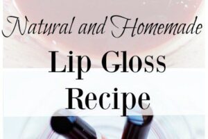 Natural and Homemade Lip Gloss Recipe from Simple Life Mom