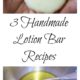 Handmade Lotion Bar Recipe – 3 ways
