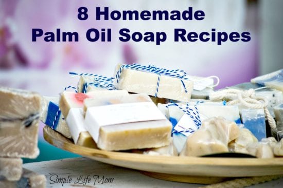 Natural Beauty Product Recipes - 8 Homemade Palm Oil Soap Recipes by Simple Life Mom