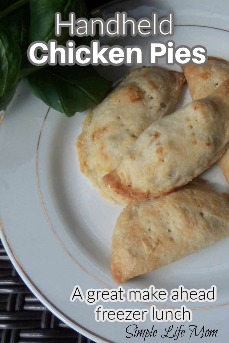 Handheld Chicken Pies - make ahead freezer meal from Simple Life Mom