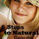 6 Steps to Natural Beauty