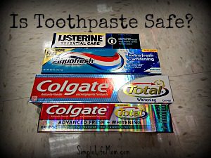 Is Toothpaste Safe? A look into the ingredients in some popular toothpastes.