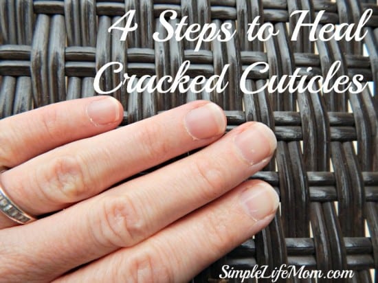 Natural Beauty Product Recipes - 4 Steps to Heal Cracked Cuticles