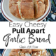 Easy Cheesy Pull Apart Garlic Bread Recipe
