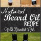 Great Handmade Beard Oil Recipe with Essential Oils