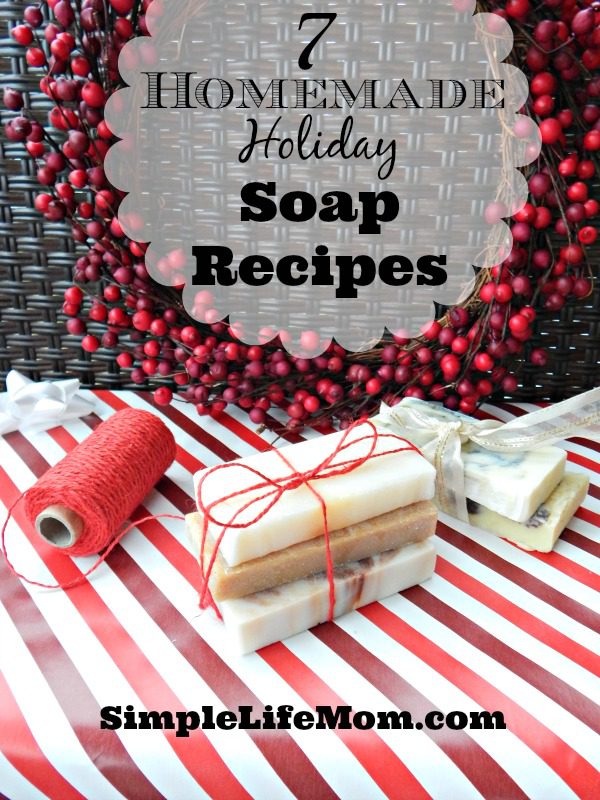 7 Homemade Holiday Soap Recipes - with cloves, cinnamon, fir, or peppermint