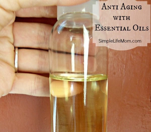 Anti Aging with Essential Oils by Simple Life Mom