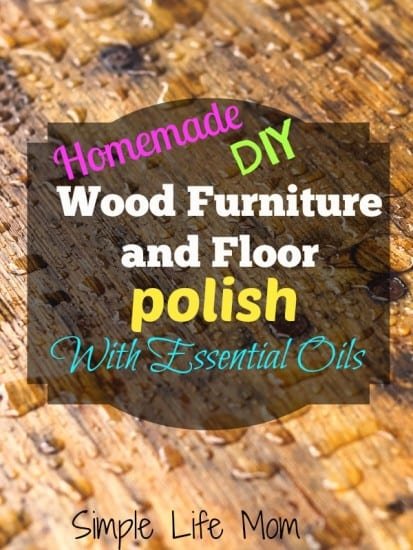 Homemade Natural Wood Furniture And Floor Polish Simple Life Mom