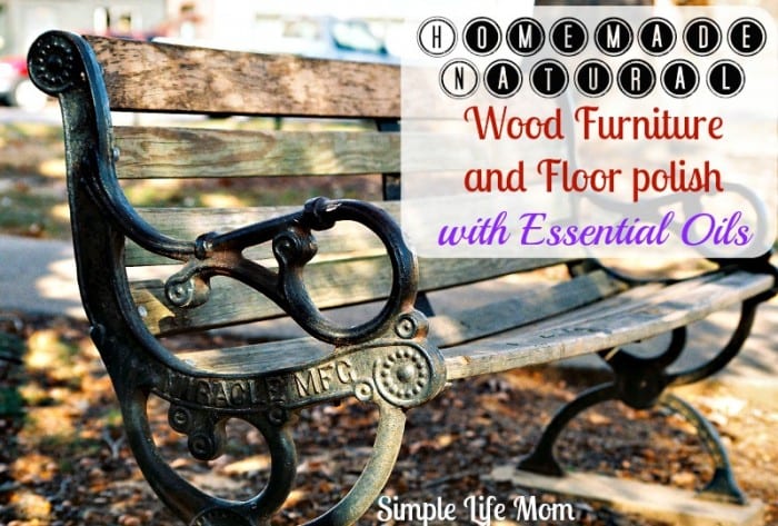 Homemade Natural Wood polish for Furniture and Floors with Essential Oils by Simple Life Mom