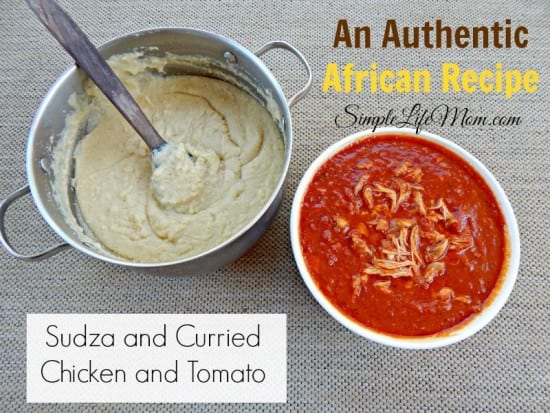 Authentic African Recipe - Sudza and Curried Chicken and Tomato from Simple Life Mom