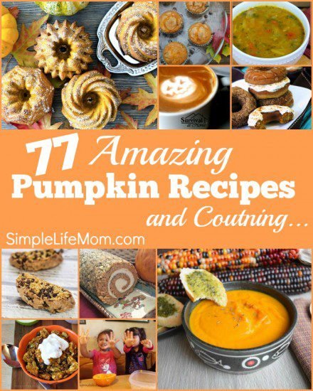 77 Amazing Pumpkin Recipes and Counting - join the linkup through November on SimpleLifeMom.com