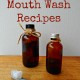 3 Natural Mouth Wash Recipes