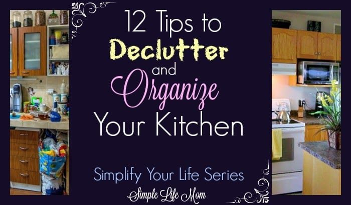 12 Ways to Declutter Your Kitchen Counters and Cupboards