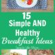 15 Simple and Healthy Breakfast Ideas