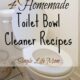 4 Homemade Toilet Bowl Cleaner Recipes – All Natural