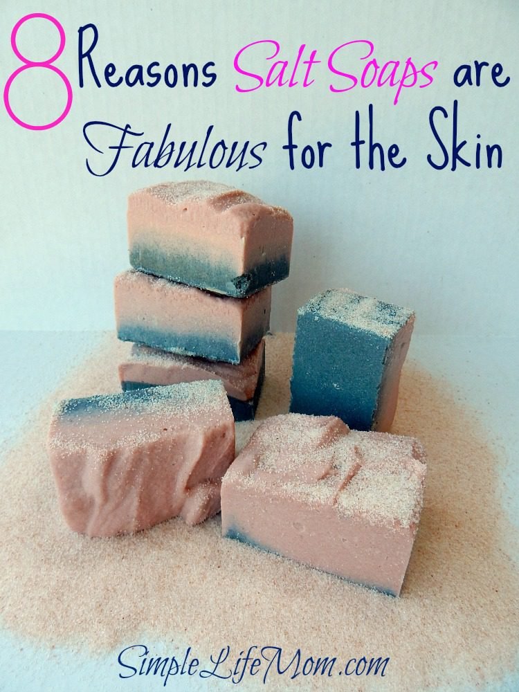 8-reasons-salt-soap-bars-are-fabulous-for-the-skin-simple-life-mom