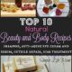 Top 10 Natural Beauty and Body Recipes