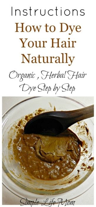 How to Dye Your Hair Naturally Herbal and Organic from Simple Life Mom
