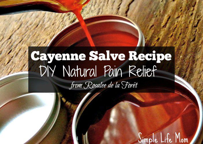 Cayenne Salve Recipe for DIY Natural Pain Relief from Simple Life Mom