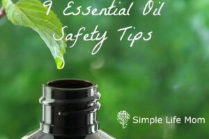 How to Not Use Essential Oils - Essential Oil Safety Tips by Simple Life Mom