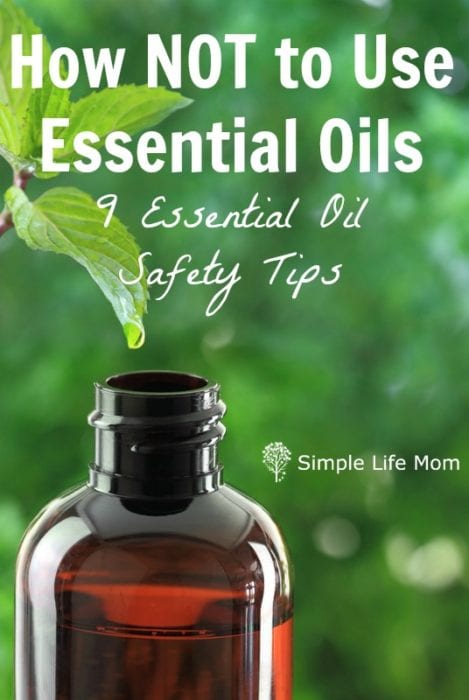 How to Not Use Essential Oils - Essential Oil Safety Tips from Simple Life Mom