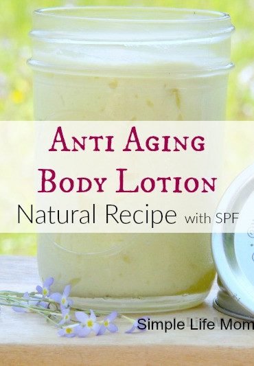 Natural Anti Aging Body Lotion Recipe with SPF by Simple Life Mom