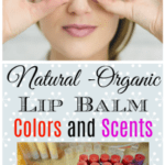 6 Natural Lip Balm Colors and Scents by Simple Life Mom