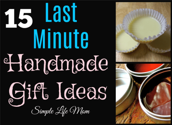 15 Last Minute Handmade Gift Ideas from Simple Life Mom