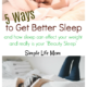 5 Ways to Get Better Sleep – Plus the Importance of Deep Sleep