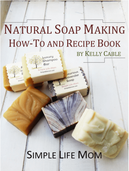 Back to Basics Living - Natural Soap Making How-to and Recipe Book by Kelly Cable