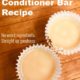Conditioner Bar Recipe – Natural Handmade Conditioner Bar