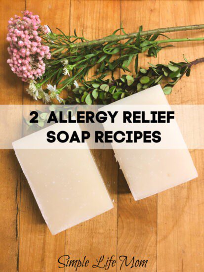 2 Allergy Relief Soap Recipes - Cold Process Soap recipe from Simple Life Mom
