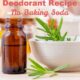 No Baking Soda Deodorant – Easy and Natural