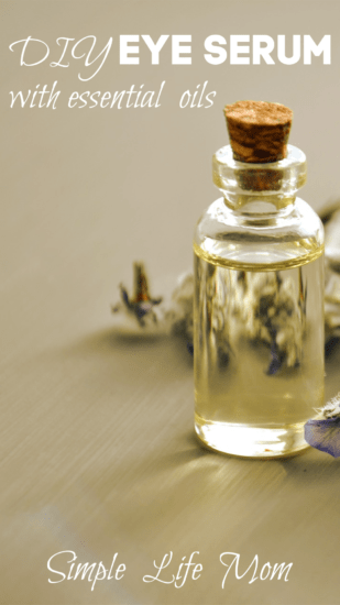 Eye Serum Recipe with essential oils from Simple Life Mom