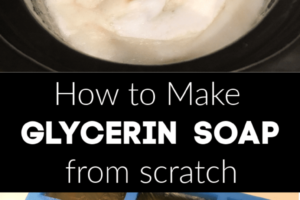 Glycerin Soap Recipe from Scratch from Simple Life Mom