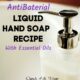 DIY Antibacterial Hand Soap – Liquid Soap Recipe