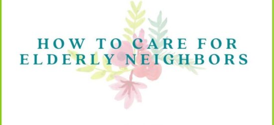 Homestead Blog Hop Feature - How to Care for Elderly Neighbors