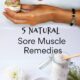 5 Natural Sore Muscle Remedies