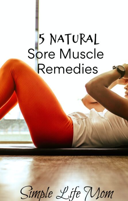 5 Natural Sore Muscle Remedies with herbs, oils and minerals from Simple Life Mom