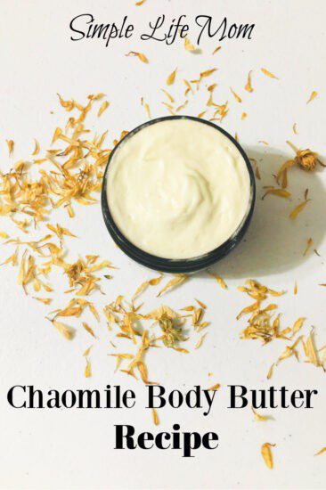 Natural Chamomile Body Butter Recipe from Simple Life Mom