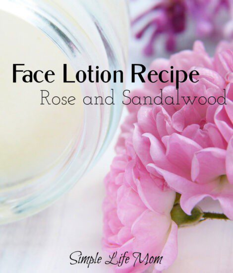 Face Lotion Recipe with Rose and Sandalwood Essential Oils and rose water hydrosol from simple life mom.