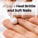 11 Ways to Heal Brittle Nails and Soft Nails