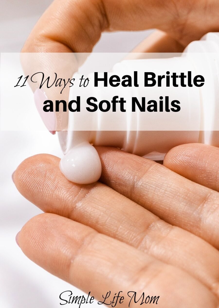 11 Ways to Heal Brittle and Soft Nails from Simple Life Mom