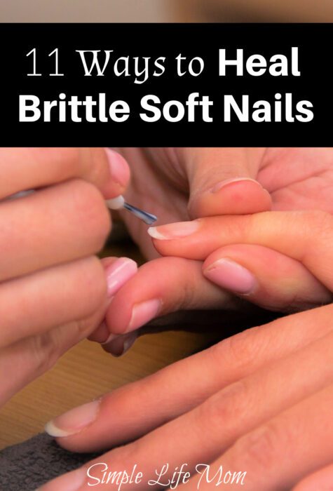 11 Ways to Heal Brittle, Soft Nails from Simple Life Mom