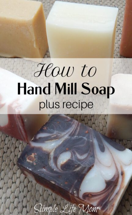 How to Hand Mill soap and why plus a cold process soap recipe