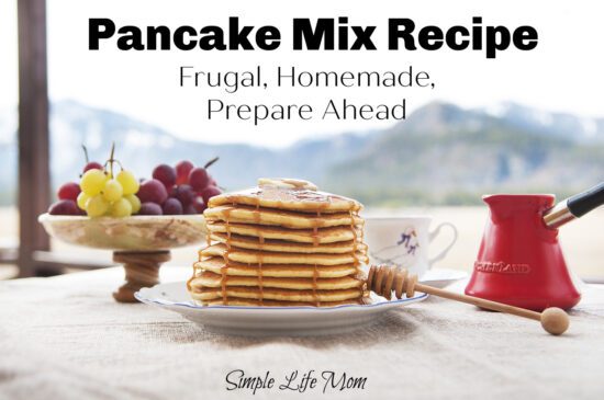 Homemade Pancake Mix Recipe that's healthy and frugal from Simple Life Mom