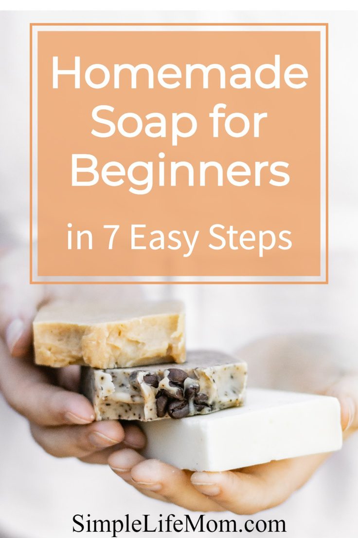 7 Steps to Homemade Soap for Beginners from Simple Life Mom
